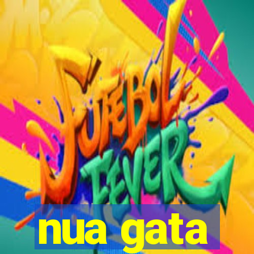 nua gata